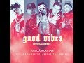 Fuego X Nicky Jam Ft. De La Ghetto, Amenazzy, C. Tangana y Kevin Roldan - Good Vibes (New Versión) Fuego X Nicky Jam Ft. De La Ghetto, Amenazzy, C. Tangana y Kevin Roldan - Good Vibes (New Versión)