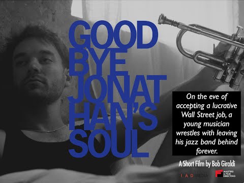 GOODBYE JONATHAN'S SOUL (2023) - Official Short Film by Bob Giraldi