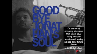 GOODBYE JONATHAN'S SOUL (2023) - Official Short Film by Bob Giraldi