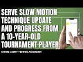Serve Slow Motion Technique Update and Progress From A 10-Year-Old Tournament Player