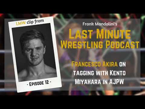 Francesco Akira on tagging with Kento Miyahara - LMW podcast clip