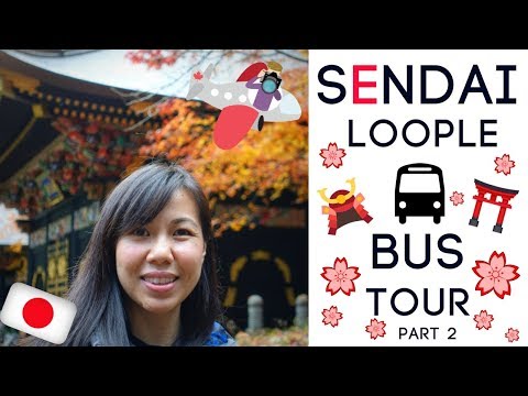 Sendai Loople Bus Tour | Japan 2016 | Episode 13 Pt 2