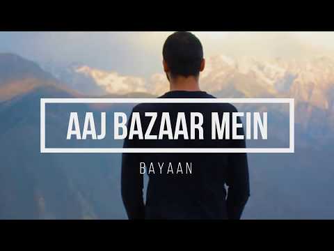 Bayaan - Aaj Bazaar Mein(Lyrics +Translation)