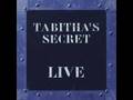 Tabitha's Secret - 3 A.M ( Live ) 