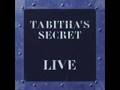 Tabitha's Secret - 3 A.M ( Live ) 