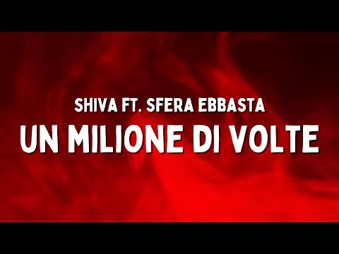 Shiva ft. Sfera Ebbasta - Un milione di volte (Testo/Lyrics)