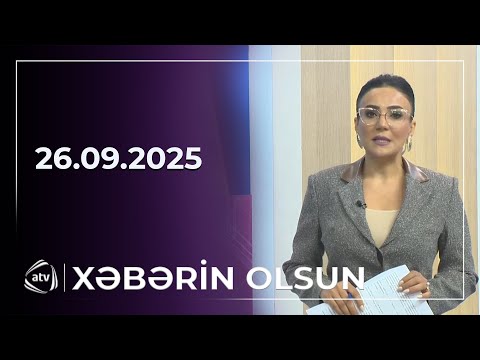 Xəbərin Olsun / 26.09.2025