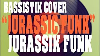 Jurassik Funk - Jurassic funk bass groove