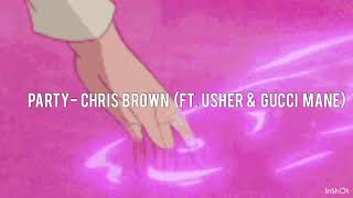 party - chris brown ft. usher &amp; gucci mane ( slowed + reverb )