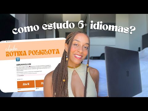 Como estudo seis idiomas ao mesmo tempo - Seis passos para aprender um idioma