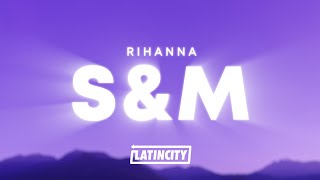 Rihanna - S&amp;M (Lyrics)