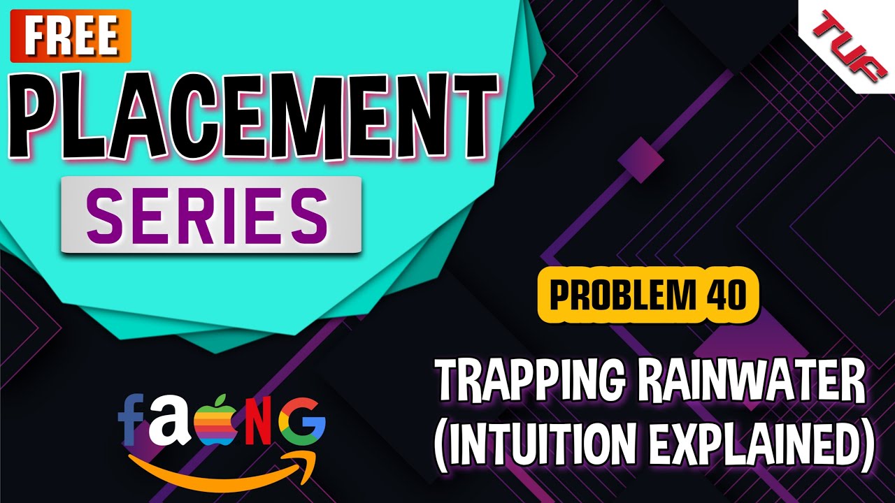 Trapping Rainwater | Brute | Better | Optimal | with INTUITION