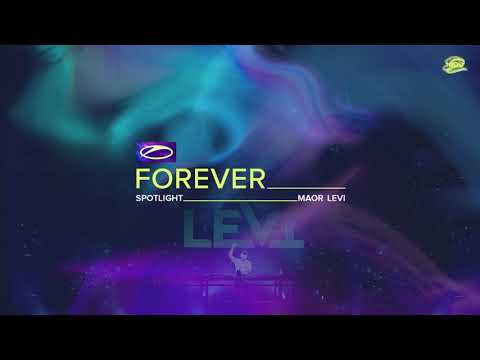A State Of Trance FOREVER Spotlight - Maor Levi
