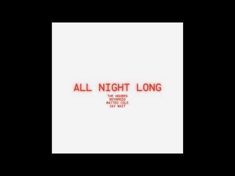 The NGHBRS, Boybreed, Matteo Cole, Jay Wait - All Night Long