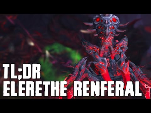 TL;DR - Elerethe Renferal (Normal/Heroic) - Walkthrough/Commentary
