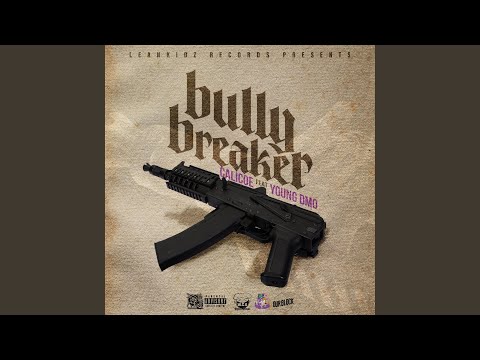 Bully Breaker (feat. Young Dmo The Prince)