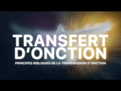 Transfert d'onction : principes bibliques de la transmission d'onction - avec David Théry