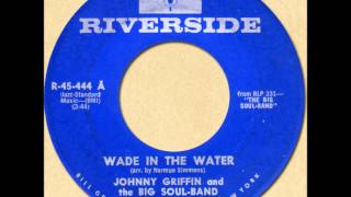 JOHNNY GRIFFIN & THE BIG SOUL-BAND - WADE IN THE WATER [Riverside 444] 1960