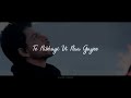 Layi Vi Na Gayee Chalte Chalte Sukhwinder Singh Song Whatsapp Status Ft Shahrukh Khan