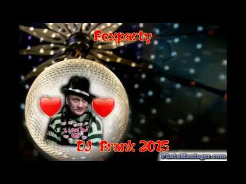 Die Foxparty - DJ  Frank Mix