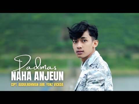 PADIMAS - NAHA ANJEUN (OFFICIAL MUSIC VIDEO)