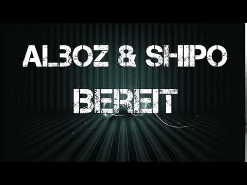 Shipo feat. Alboz - Bereit (Freetrack)