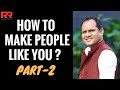 How To Make People Like You Part 2 Rajesh Ramola Life Coach Entrepreneur Author