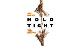 900 Miles - Hold Tight (feat. The Kooks)