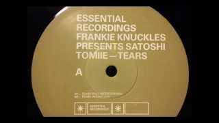 Frankie Knuckles presents Satoshi Tomiie - Tears (Full Intention Mix)