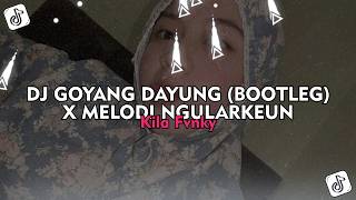 Download lagu DJ GOYANG DAYUNG (BOOTLEG) X MELODI NGULARKEUN - Kila Fvnky Viral TikTok 2026 !! mp3