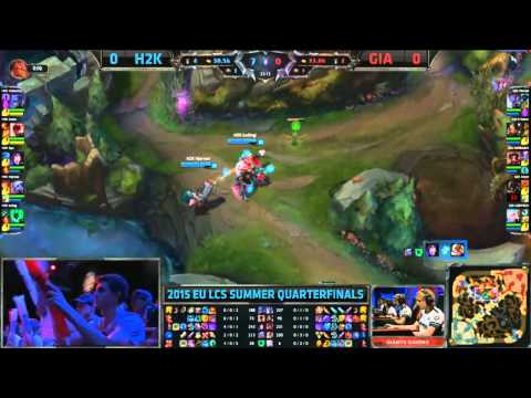 LCS EU 2015 Summer Quarterfinal H2K VS GIA GAME 1 highlight