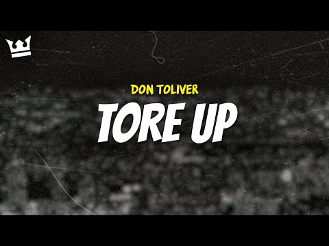 don toliver - TORE UP (LYRICS)