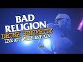 BAD RELIGION LIVE - DRUNK SINCERITY - GARDEN AMP 2024 - 4K - FULL SONG - WITH LYRICS