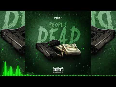 Kiddo 12K - People Dead (OFFICIAL AUDIO)