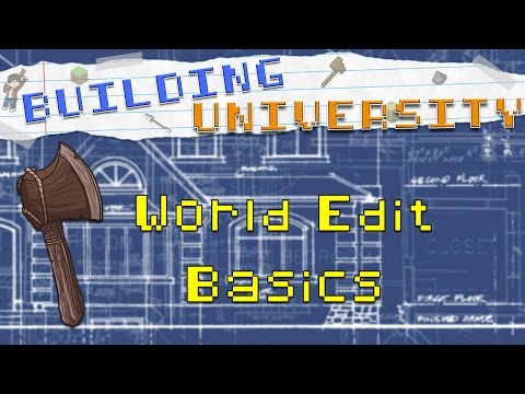 BUILDING UNIVERSITY - World Edit Basics