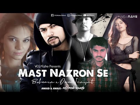 Mast Nazron Se | Omer Inayat x Bohemia | AWAID & AWAIS | (Mega Rapmix) | VDJ Mahe