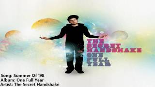 The Secret Handshake - Summer Of &#39;98 - One Full Year