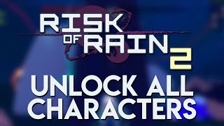 How to Unlock All Characters in Risk of Rain 2