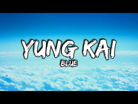 Yung kai - blue (Lyrics)