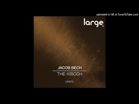 Jacob Bech |The Kibosh (Original)