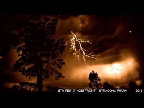 BtM FeR X Adei Front - Utracona wiara prod. Ryba Beatz