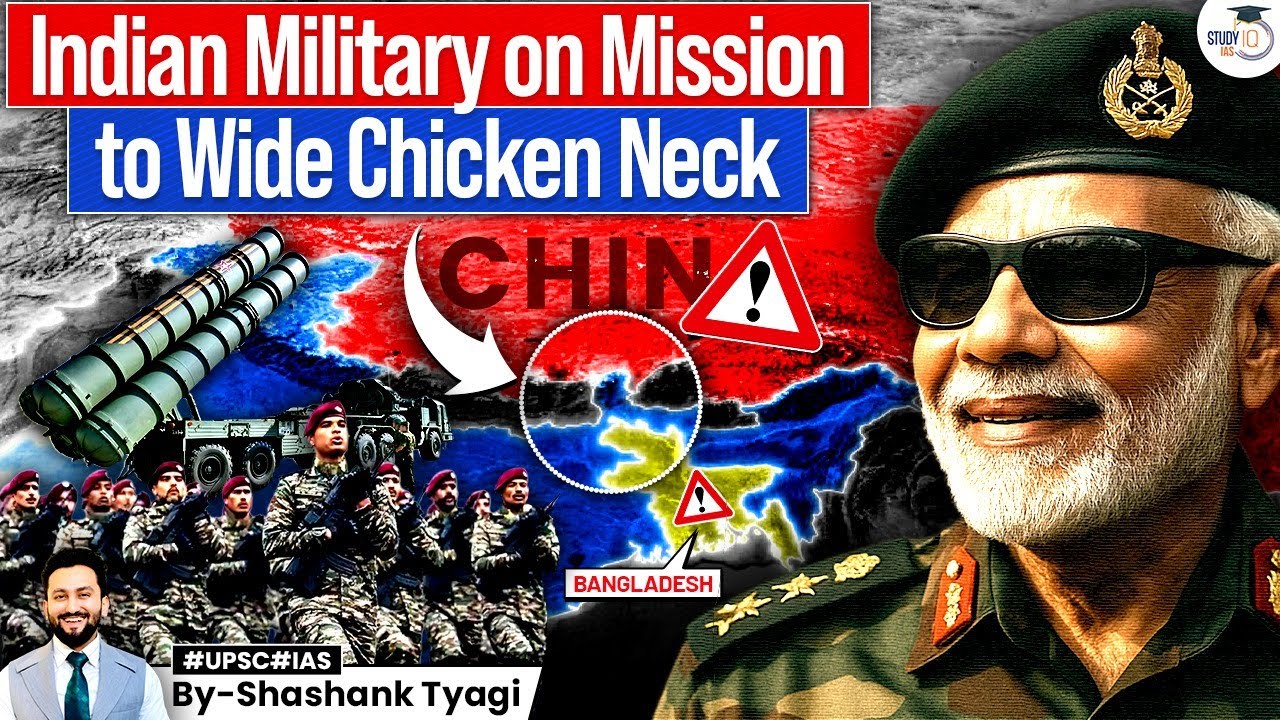 Indian Military’s Bold Plan | Mission to Secure Siliguri Corridor | Widening the Chicken Neck