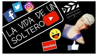 la vida de un soltero