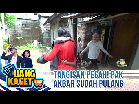 Tangisan Pecah! Pak Akbar Sudah Pulang - Uang Kaget Lagi