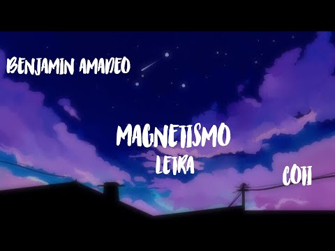 Benja Amadeo y Coti-Magnetismo (Lyrics/letra)