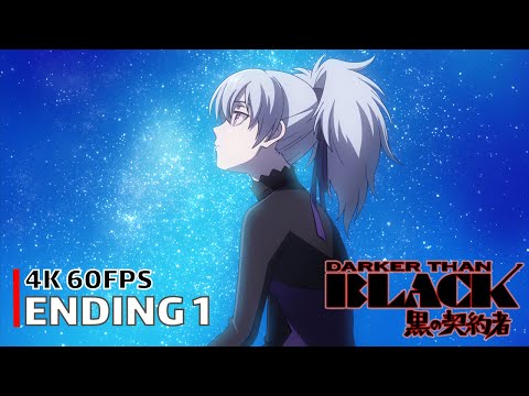 Darker than Black - Ending 1 [4K 60FPS | Creditless | CC]