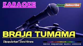 Download lagu BRAJA TUMAMA -Dewi Kirana- KARAOKE mp3