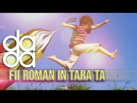 The dAdA - Fii Roman In Tara Ta | Single Oficial