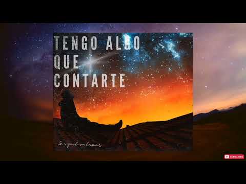 SISQUET SALAZAR - TENGO ALGO QUE CONTARTE