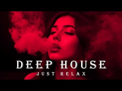 Smoke Mood - Just Relax | Chill House & Deep House Mix 🎧 Chill Night House / Stress Relief #119